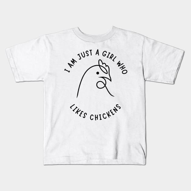 I Am Just A Girl Who Likes Chickens Kids T-Shirt by NICHE&NICHE